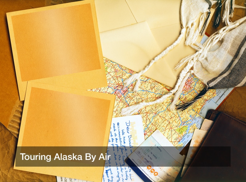 Touring Alaska By Air