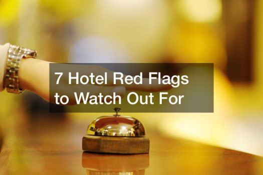 7 Hotel Red Flags to Watch Out For