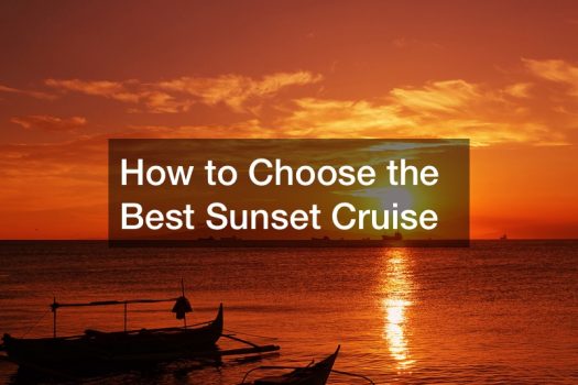 How to Choose the Best Sunset Cruise